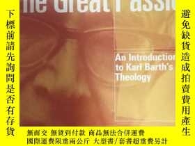 二手書博民逛書店【精裝英文原版卡爾·巴特研究】the罕見Great Passion：An Introduction to Karl