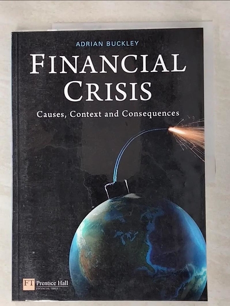 【書寶二手書T8／大學商學_KS2】Financial Crisis: Causes， Context and Consequences_Buckley， Adrian