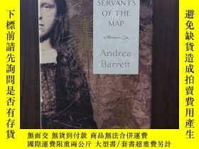 二手書博民逛書店Servants罕見Of The Map: Stories【英文原版】Y12800 Andrea Barret