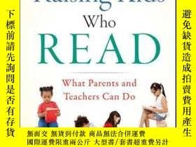 二手書博民逛書店Raising罕見Kids Who Read: What Parents and Teachers Can Do奇