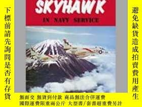 二手書博民逛書店Douglas罕見A-4C L Skyhawk in Navy Service (damaged)-道格拉斯A-4