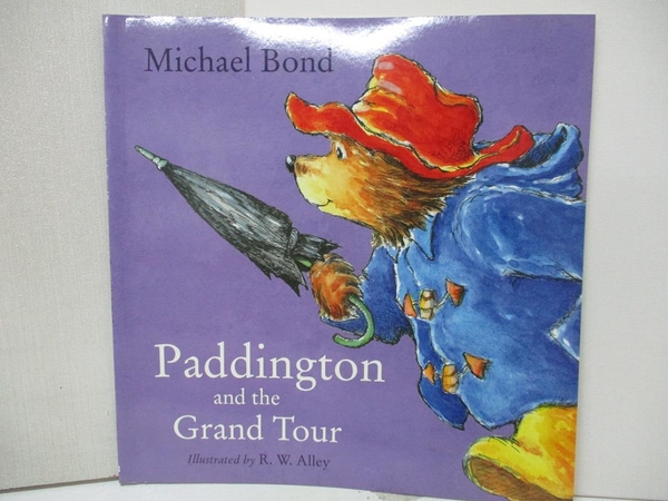 【書寶二手書T7／少年童書_EHO】Paddington and the Grand Tour_By Michael Bond
