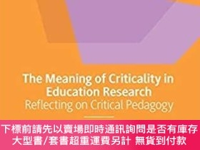 二手書博民逛書店英文原版The罕見Meaning of Criticality in Education Research: Re