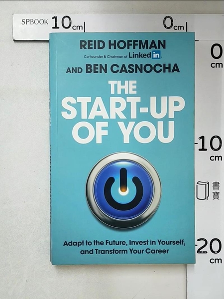 【書寶二手書T1／財經企管_LCO】The Start-up of You: Adapt to the Future， Invest in Yourself， and Transform Your C