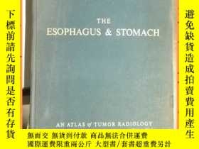 二手書博民逛書店英文書罕見the esophagus and stomach 食道和胃Y16354 詳情見圖片 詳情見圖片