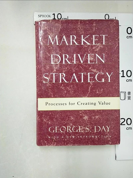 【書寶二手書T1／大學商學_J8A】Market Driven Strategy: Processes for Creating Value_Day， George S.