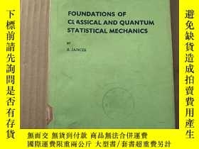 二手書博民逛書店foundations罕見of classical and quantum statistical mechani