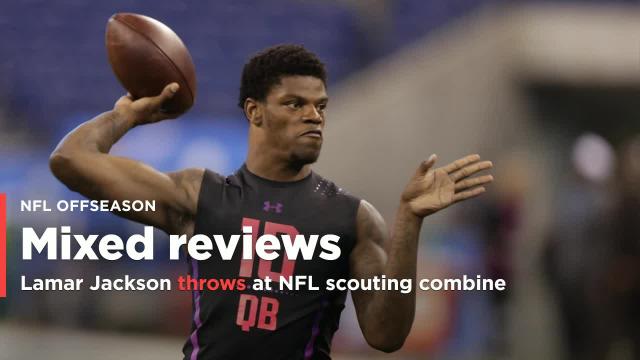 Lamar Jackson throws at NFL scouting combine, to mixed reviews