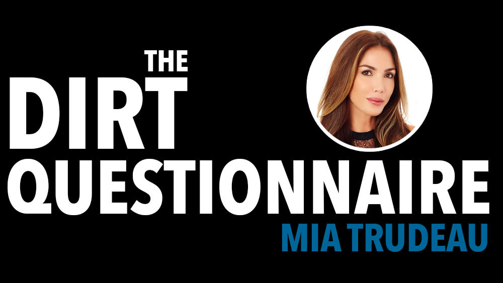 Dirt Digs In: Mia Trudeau