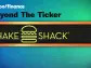 Shake Shack history: Beyond the Ticker