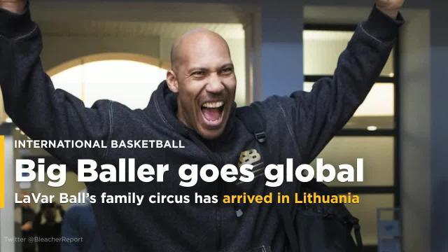 LaVar Ball's family circus arrived in Lithuania and 'chaos' ensued