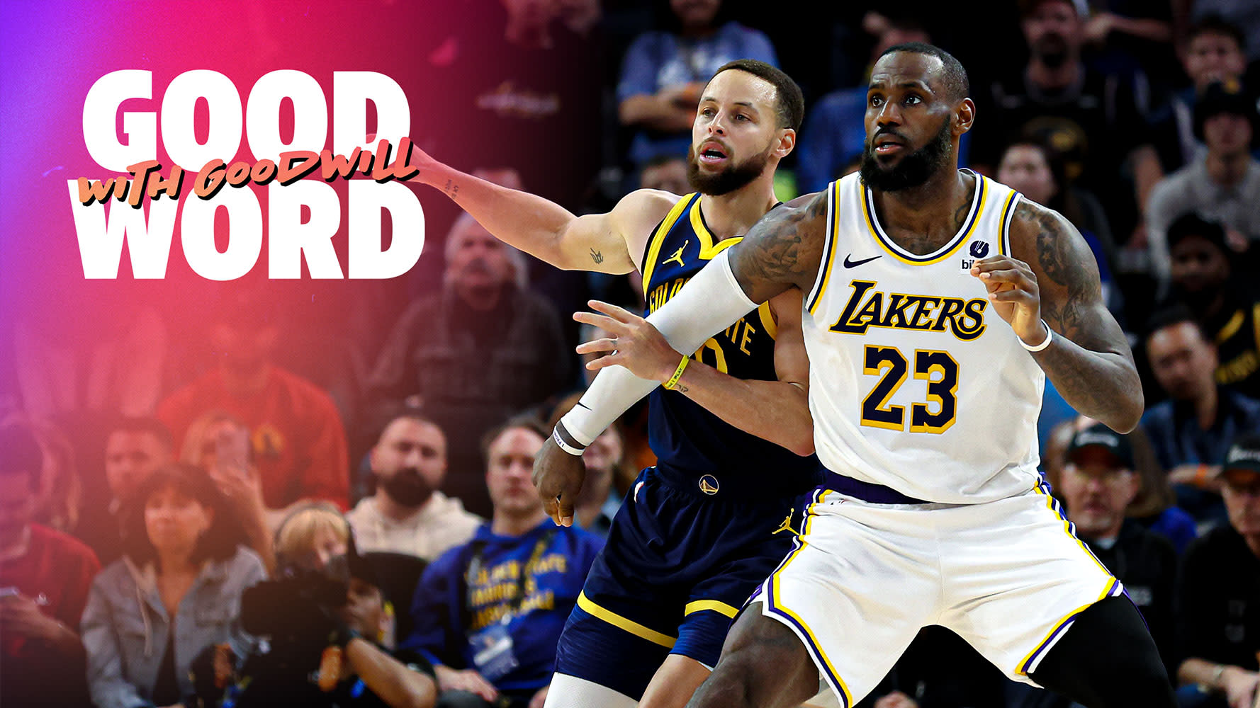 A playoff path for the Lakers & Warriors, Kyrie's game-winner and All-NBA talk | Good Word with Goodwill