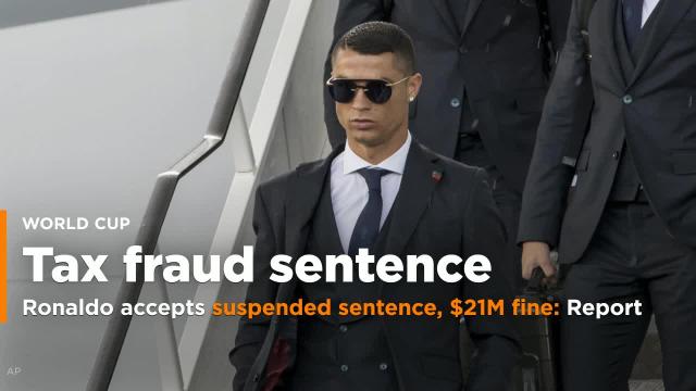 Report: Cristiano Ronaldo has accepted a two-year suspended jail sentence and $21 million fine