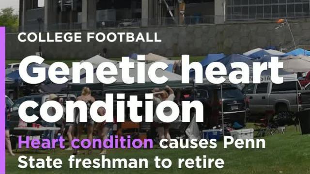 Heart condition causes Penn State freshman to retire
