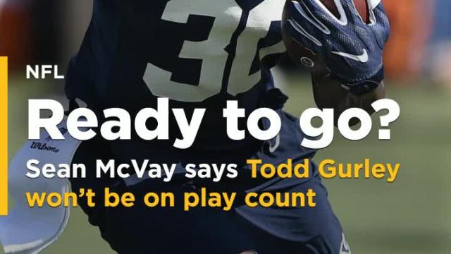 Rams coach Sean McVay says that RB Todd Gurley won't be on play count in Week 1