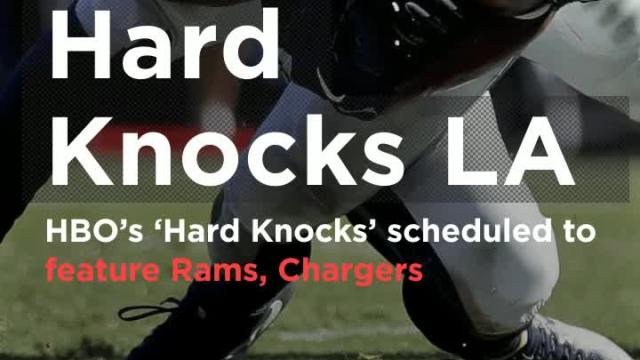 HBO's 'Hard Knocks' scheduled to feature Rams, Chargers