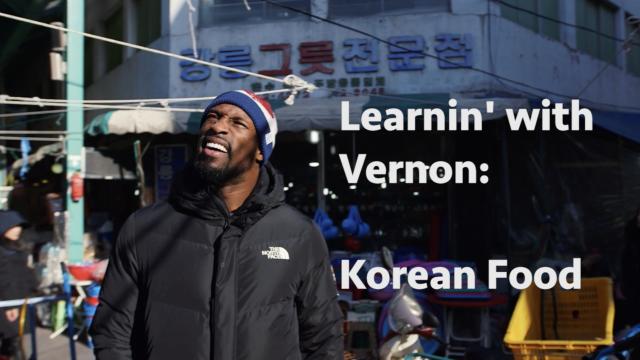 Learnin' with Vernon: Korean Food