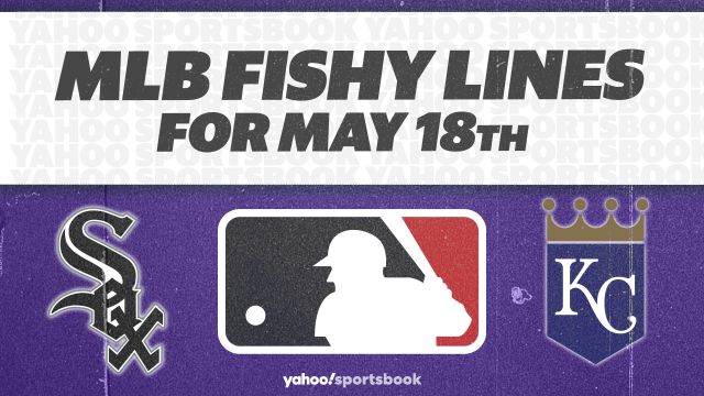 Betting: MLB Fishy Lines for May 18th