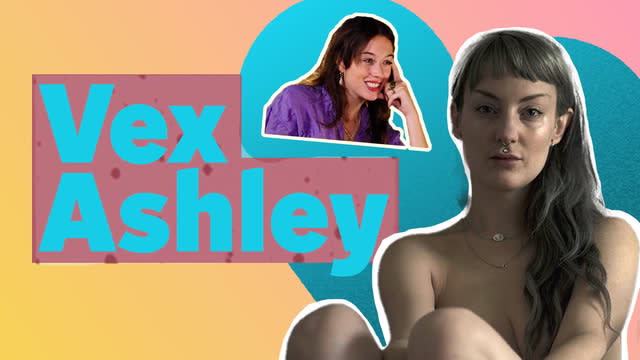 Sexvex - Adult filmmaker Vex Ashley on feminist porn, sex work and the female gaze