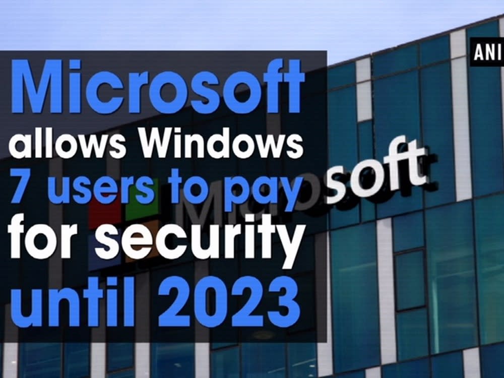 Microsoft allows Windows 7 users to pay for security until 2023