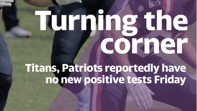 Titans, Patriots reportedly have no new positive tests Friday