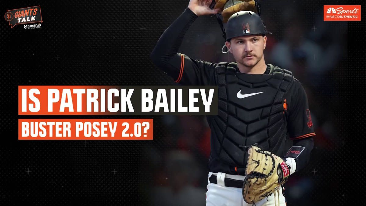 Should Patrick Bailey actually be compared to Buster Posey? – NBC