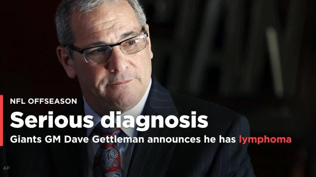 Giants GM Dave Gettleman will soon begin treatment for lymphoma