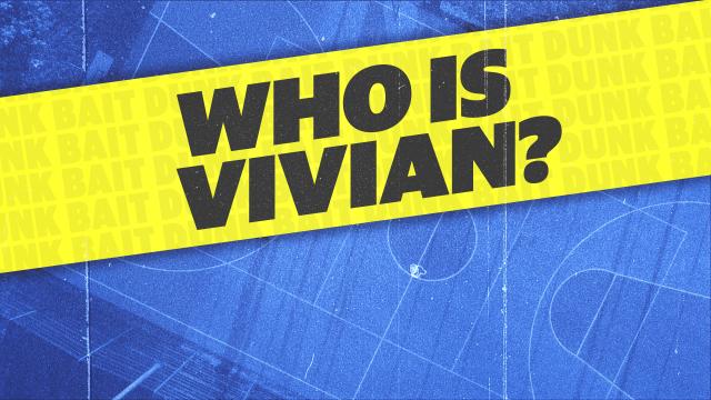 Who is Vivian? | Dunk Bait
