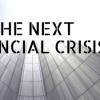 La prossima crisi finanziaria