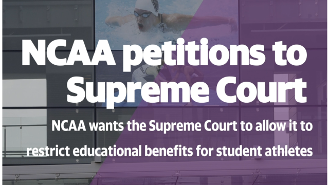 NCAA petitions to Supreme Court for right to limit education benefits for student athletes