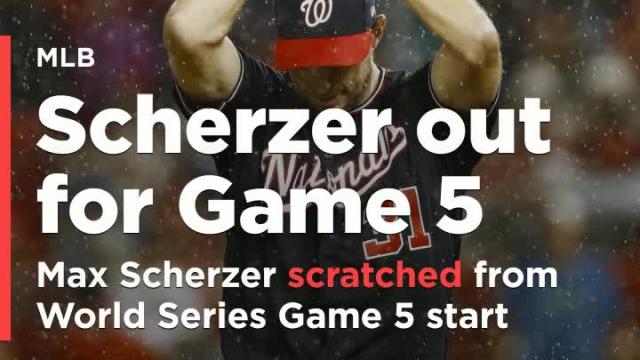 Scherzer out for Game 5