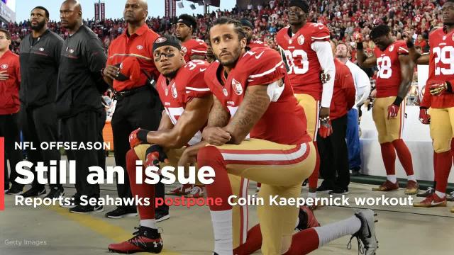 Reports: Seahawks postpone Colin Kaepernick workout over anthem kneeling