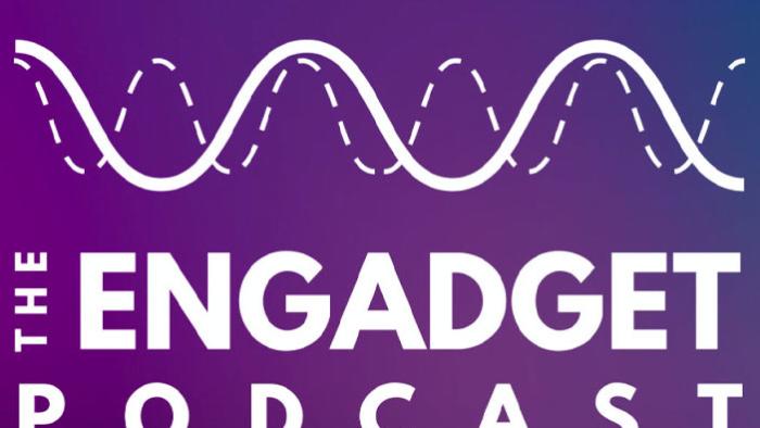 Engadget Podcast