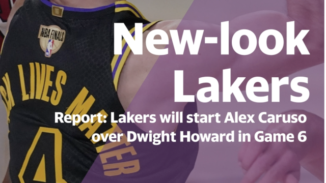 Report: Lakers will start Alex Caruso over Dwight Howard in Game 6