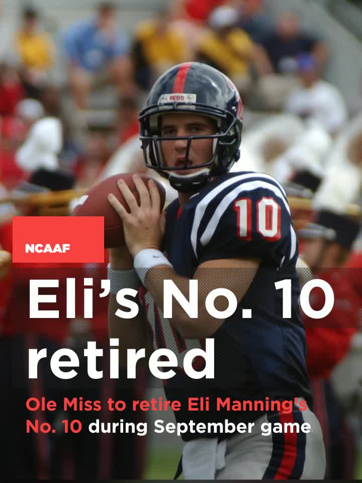 Eli Manning to Have No. 10 Jersey Retired by Ole Miss During 2020