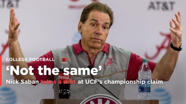 Nick Saban takes a shot at UCF: 'Self-proclaimed is not the same as actually earning it'