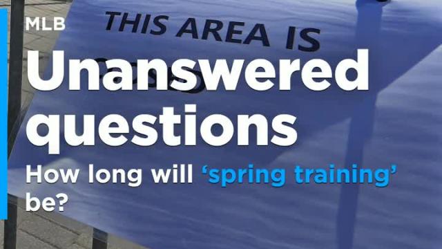 How long will 'spring training' be?