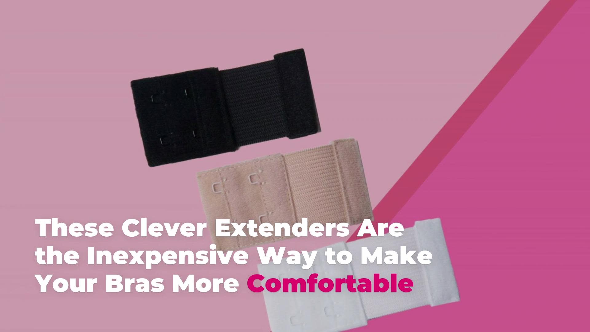 These Clever Extenders Are the Inexpensive Way to Make Your Bras Much More  Comfortable