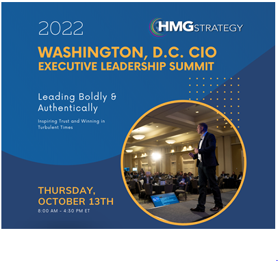 CIO Leadership: Leading Boldly and Authentically in a Time of Extreme Turbulence will Drive the Discussion at the 2022 Washington, D.C. CIO Executive Leadership Summit on October 13