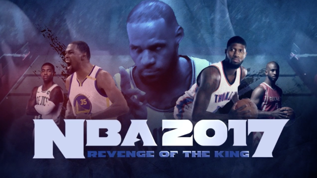 NBA 2017: REVENGE OF THE KING - Official Trailer