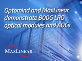 Optomind and MaxLinear Demonstrate 800G LRO Optical Modules and AOCs at OFC2024