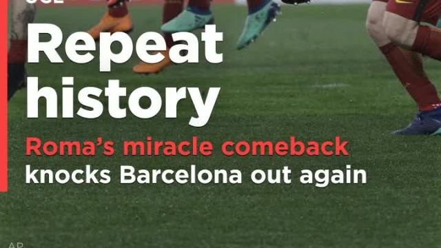 Roma's miracle comeback knocks Barcelona out of Champions League quarterfinals yet again