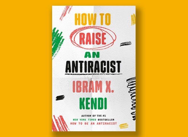 “How to Raise an Antiracist” by Ibram X. Kendi