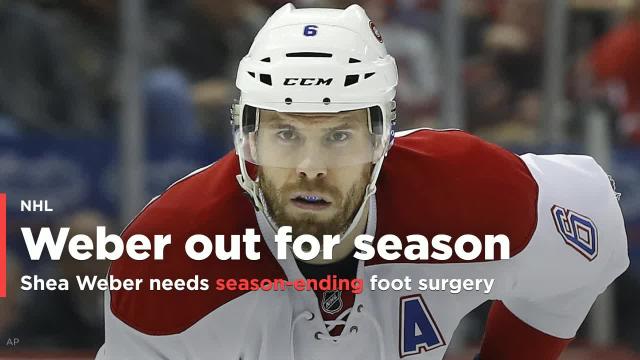 Canadiens' Shea Weber out for season, needs foot surgery