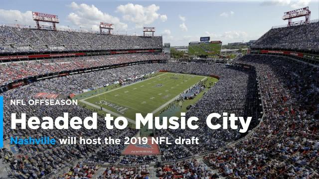Nashville will host the 2019 NFL draft