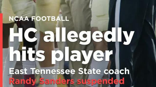 East Tennessee State coach Randy Sanders suspended, reportedly for hitting player