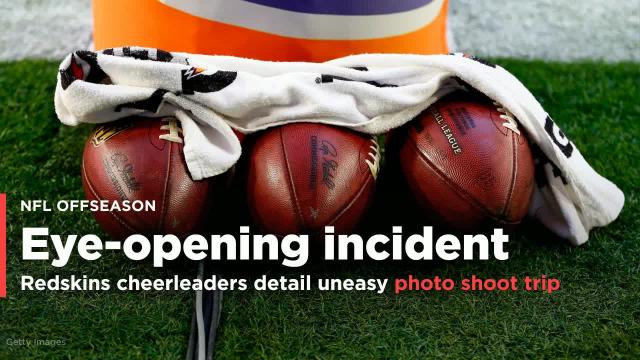 Redskins cheerleaders detail uneasy 2013 photo shoot trip