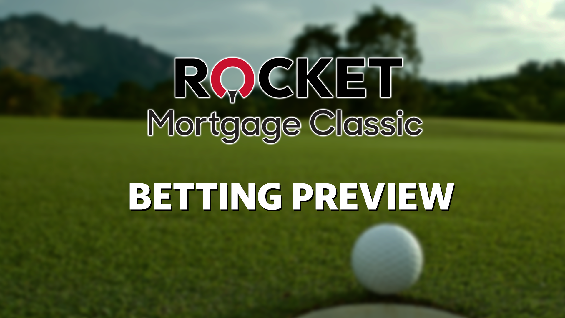 Rocket Mortgage Classic 2023 Leaderboard Odds & Predictions