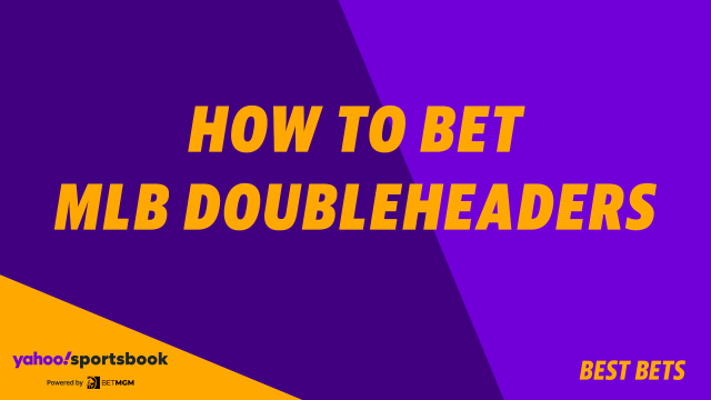 Yahoo Sports' MLB Daily Bets: How to bet MLB doubleheaders