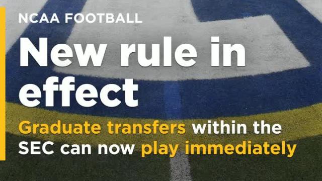 SEC rescinds rule preventing graduate transfers within league from immediate eligibility